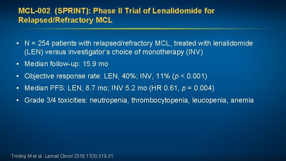 MCL-002 (SPRINT): Phase II Trial of Lenalidomide for Relapsed/Refractory MCL • N = 254