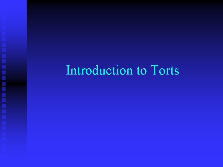 Introduction to Torts 