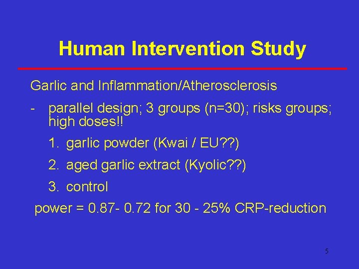 Human Intervention Study Garlic and Inflammation/Atherosclerosis - parallel design; 3 groups (n=30); risks groups;