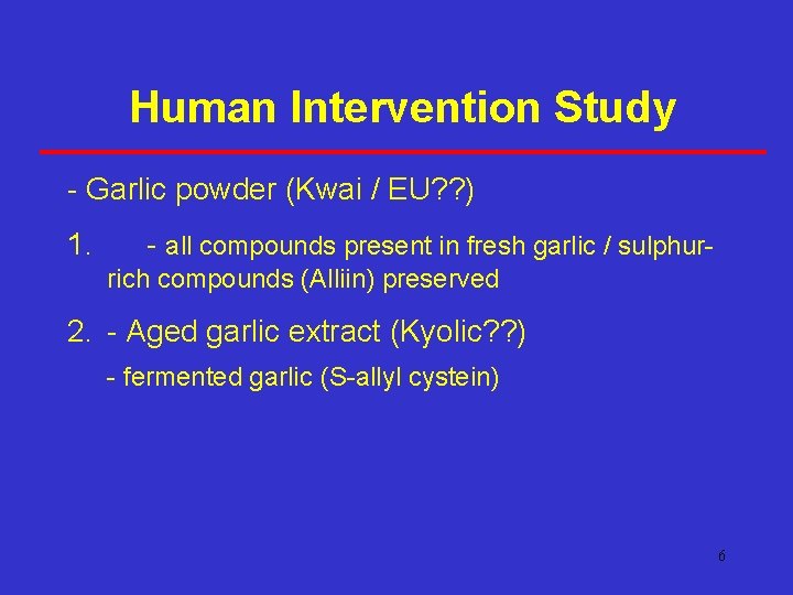 Human Intervention Study - Garlic powder (Kwai / EU? ? ) 1. - all