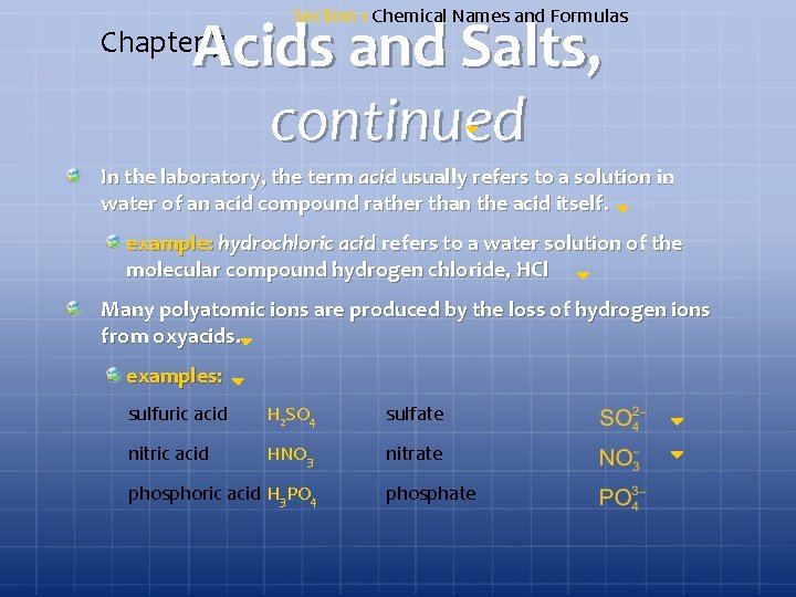 Section 1 Chemical Names and Formulas Acids and Salts, continued Chapter 7 In the