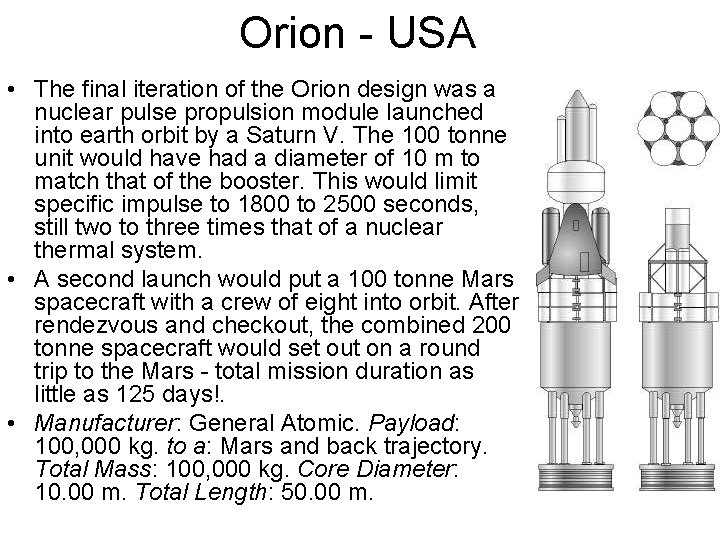 Orion - USA • The final iteration of the Orion design was a nuclear