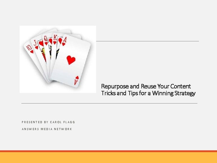 Repurpose and Reuse Your Content Tricks and Tips for a Winning Strategy PRESENTED BY