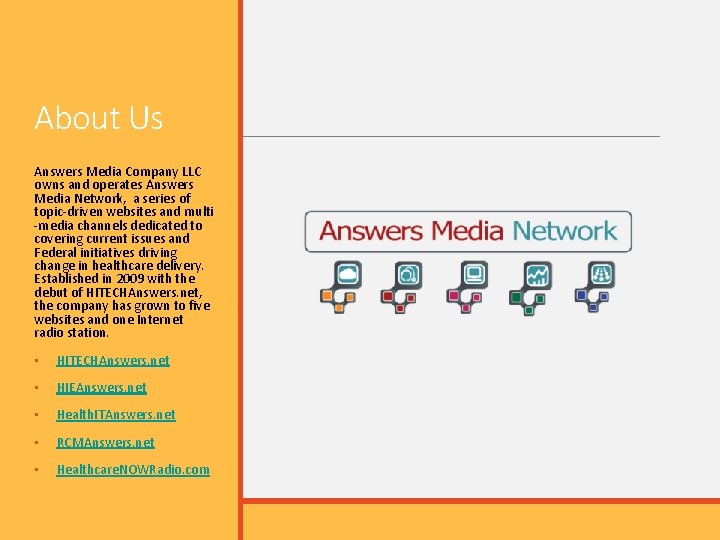 About Us Answers Media Company LLC owns and operates Answers Media Network, a series