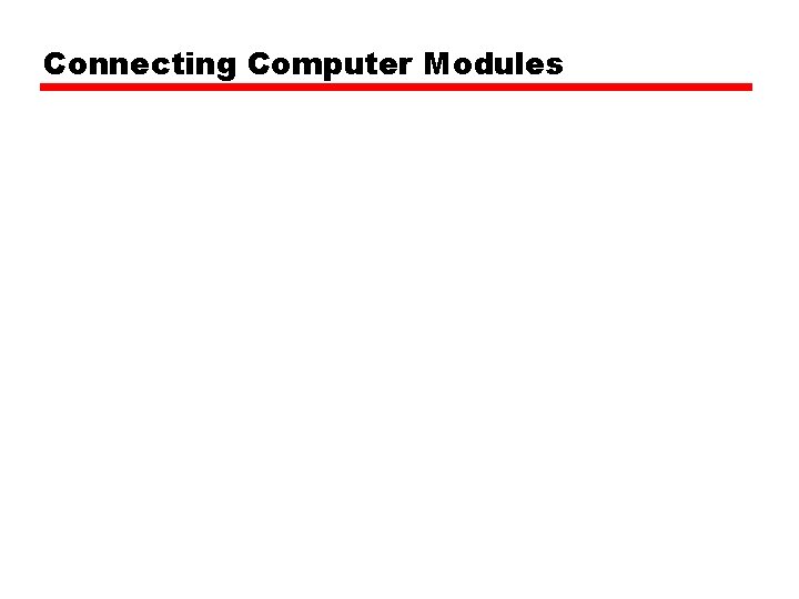 Connecting Computer Modules 