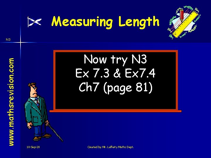 Measuring Length www. mathsrevision. com N 3 Now try N 3 Ex 7. 3