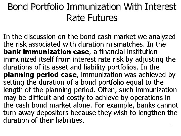 Bond Portfolio Immunization With Interest Rate Futures In the discussion on the bond cash