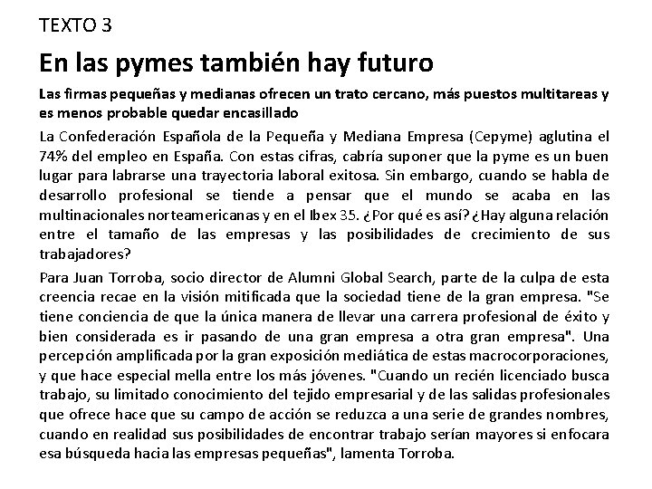 TEXTO 3 En las pymes también hay futuro Las firmas pequeñas y medianas ofrecen