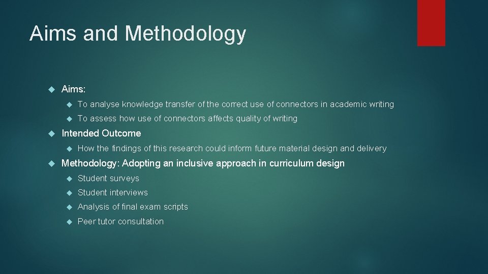 Aims and Methodology Aims: To analyse knowledge transfer of the correct use of connectors