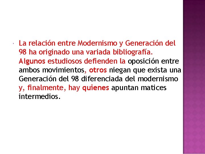  La relación entre Modernismo y Generación del 98 ha originado una variada bibliografía.