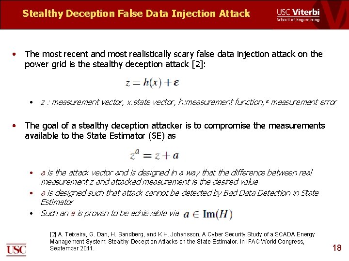 Stealthy Deception False Data Injection Attack • The most recent and most realistically scary