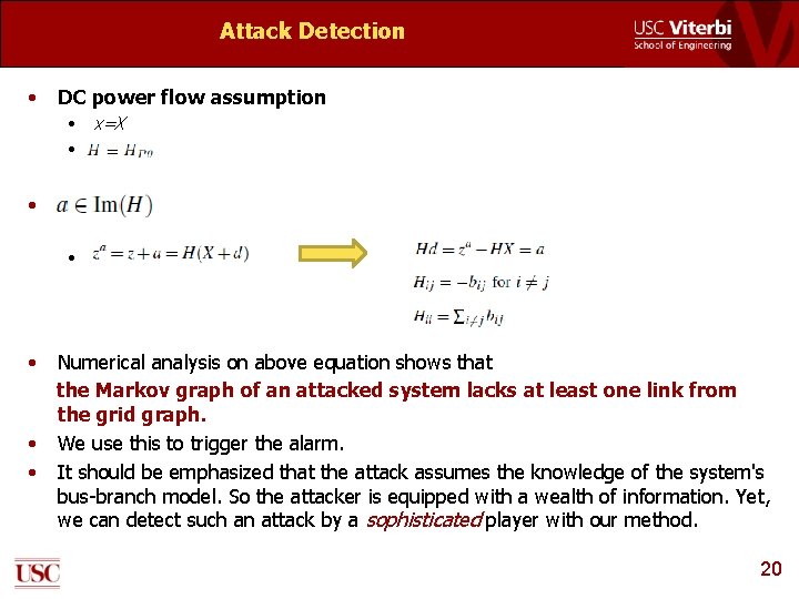 Attack Detection • DC power flow assumption • x=X • • Numerical analysis on