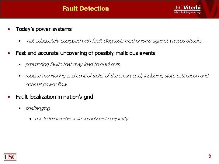 Fault Detection • Today's power systems • • not adequately equipped with fault diagnosis