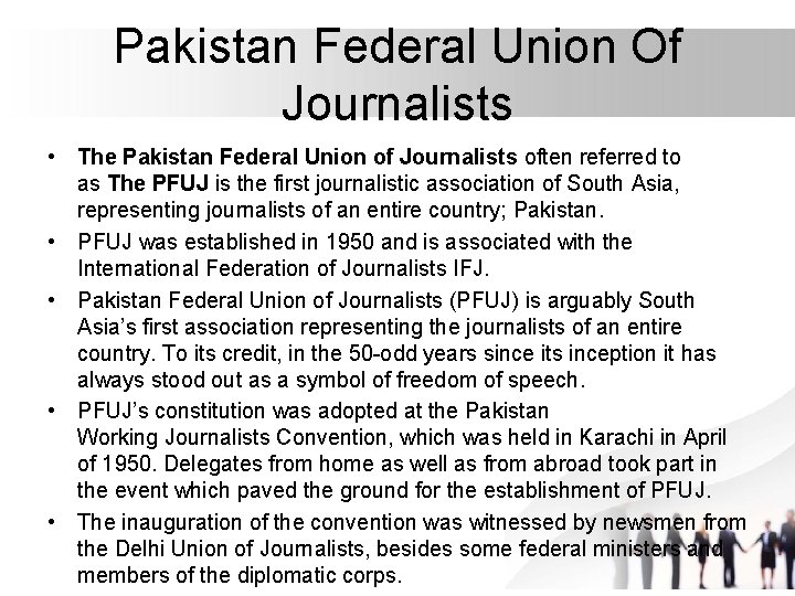 Pakistan Federal Union Of Journalists • The Pakistan Federal Union of Journalists often referred