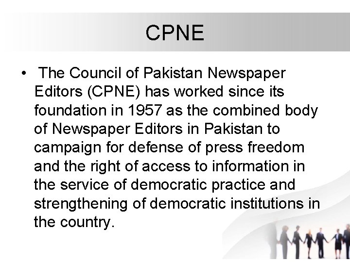 CPNE • The Council of Pakistan Newspaper Editors (CPNE) has worked since its foundation