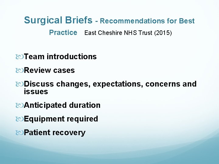 Surgical Briefs - Recommendations for Best Practice East Cheshire NHS Trust (2015) Team introductions