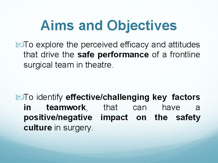 Aims and Objectives To explore the perceived efficacy and attitudes that drive the safe
