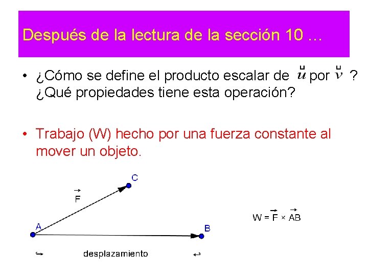 Después de la lectura de la sección 10 … • ¿Cómo se define el
