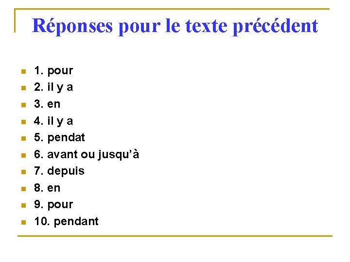 Réponses pour le texte précédent n n n n n 1. pour 2. il