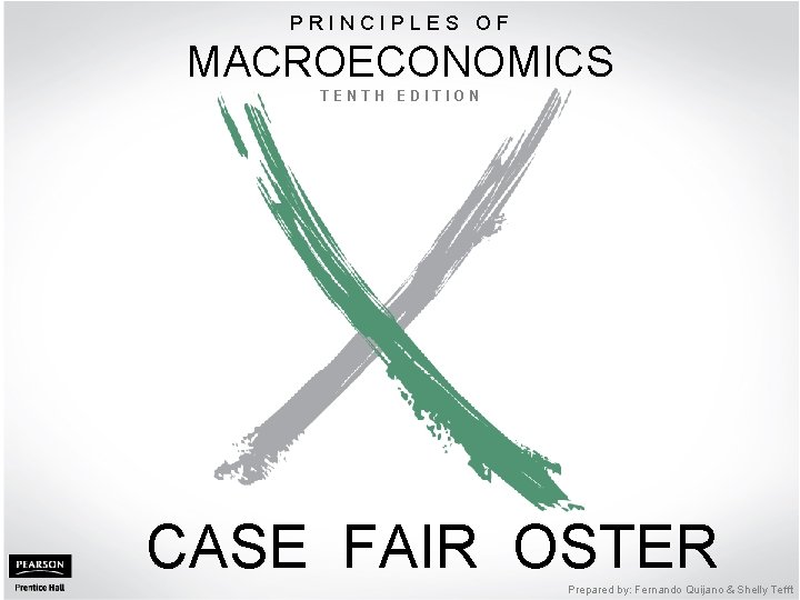 PRINCIPLES OF MACROECONOMICS PART II Concepts and Problems in Macroeconomics TENTH EDITION CASE FAIR