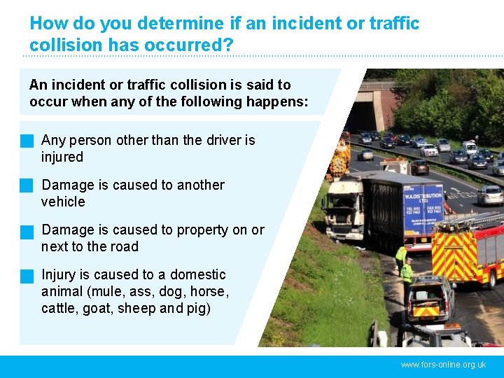 How do you determine if an incident or traffic collision has occurred? An incident
