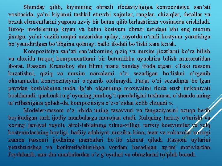 Shunday qilib, kiyimning obrazli ifodaviyligiga kompozitsiya san’ati vositasida, ya’ni kiyimni tashkil etuvchi xajmlar, ranglar, Shunday qilib, kiyimning obrazli ifodaviyligiga kompozitsiya san’ati vositasida, ya’ni kiyimni tashkil etuvchi xajmlar, ranglar,