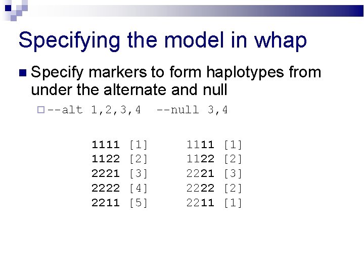 Specifying the model in whap Specify markers to form haplotypes from under the alternate