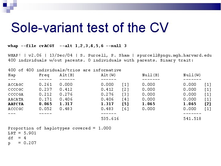 Sole-variant test of the CV whap --file cv. ACGT --alt 1, 2, 3, 4,