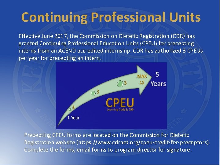 Continuing Professional Units Effective June 2017, the Commission on Dietetic Registration (CDR) has granted