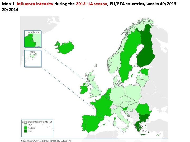 Map 1: Influenza intensity during the 2013– 14 season, EU/EEA countries, weeks 40/2013– 20/2014