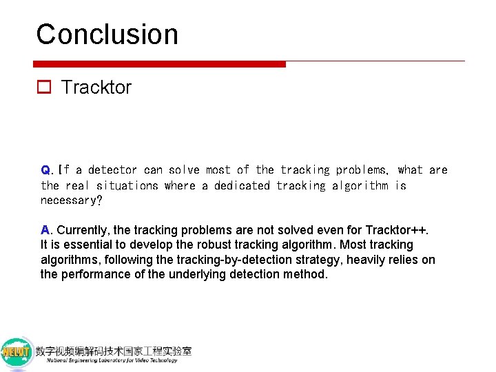 Conclusion o Tracktor Q. If a detector can solve most of the tracking problems,