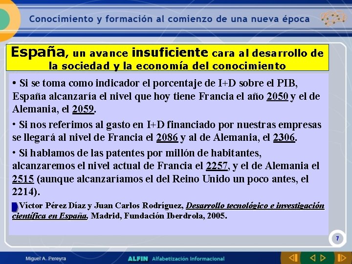 España, un avance insuficiente cara al desarrollo de la sociedad y la economía del