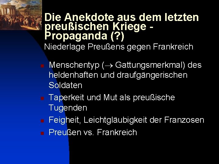 Die Anekdote aus dem letzten preußischen Kriege Propaganda (? ) Niederlage Preußens gegen Frankreich