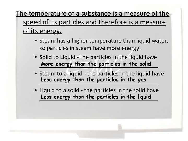 The temperature of a substance is a measure of the speed of its particles