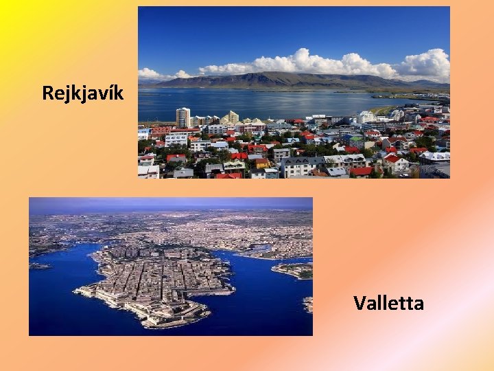 Rejkjavík Valletta 