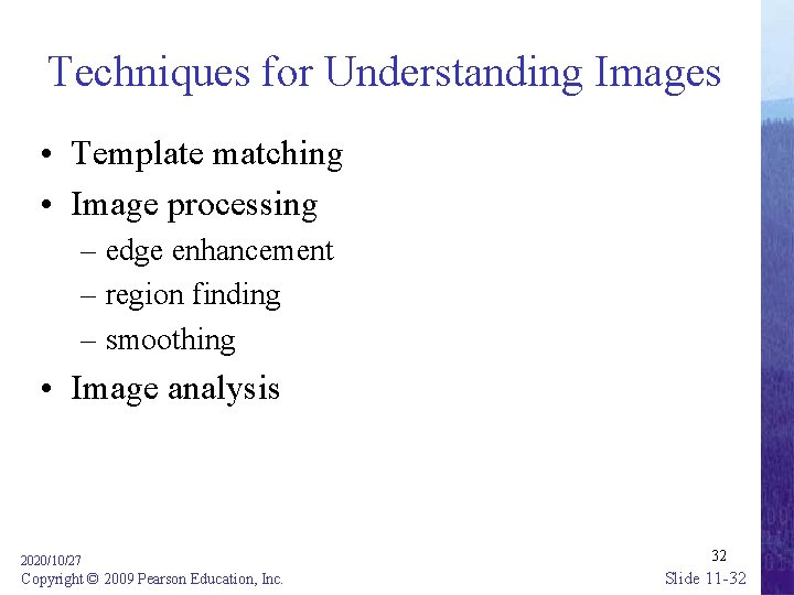 Techniques for Understanding Images • Template matching • Image processing – edge enhancement –