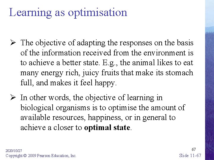 Learning as optimisation Ø The objective of adapting the responses on the basis of