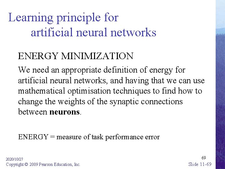 Learning principle for artificial neural networks ENERGY MINIMIZATION We need an appropriate definition of