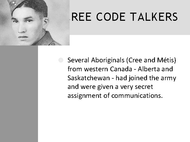 CREE CODE TALKERS Several Aboriginals (Cree and Métis) from western Canada - Alberta and