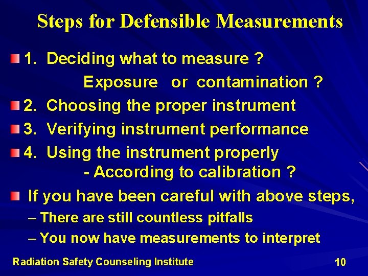 Steps for Defensible Measurements 1. Deciding what to measure ? Exposure or contamination ? Steps for Defensible Measurements 1. Deciding what to measure ? Exposure or contamination ?