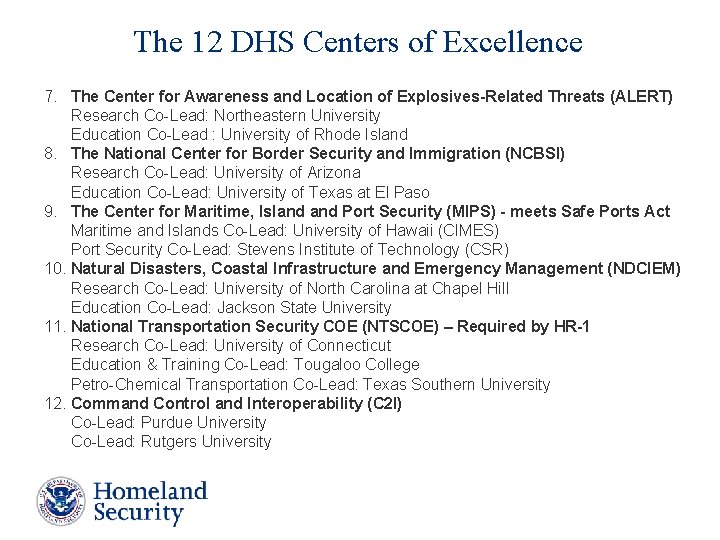 The 12 DHS Centers of Excellence 7. The Center for Awareness and Location of The 12 DHS Centers of Excellence 7. The Center for Awareness and Location of