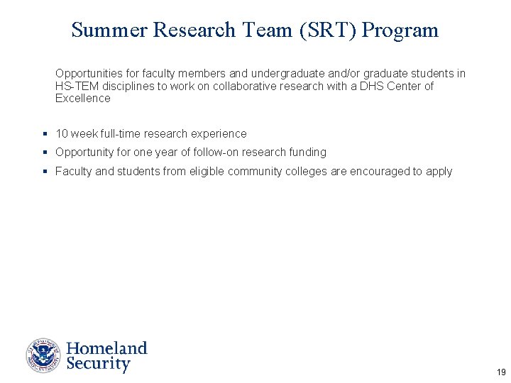 Summer Research Team (SRT) Program Opportunities for faculty members and undergraduate and/or graduate students Summer Research Team (SRT) Program Opportunities for faculty members and undergraduate and/or graduate students