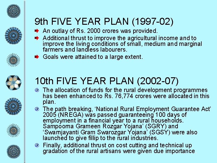 9 th FIVE YEAR PLAN (1997 -02) An outlay of Rs. 2000 crores was