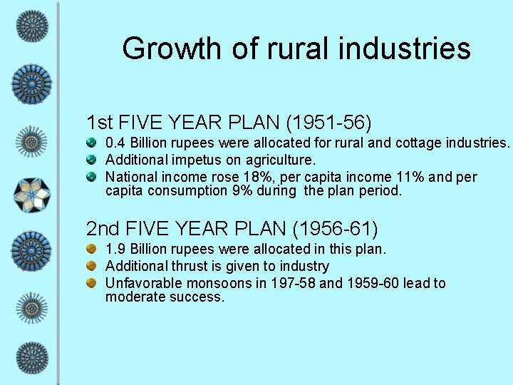 Growth of rural industries 1 st FIVE YEAR PLAN (1951 -56) 0. 4 Billion