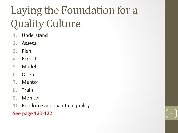 Laying the Foundation for a Quality Culture 1. Understand 2. Assess 3. Plan 4.