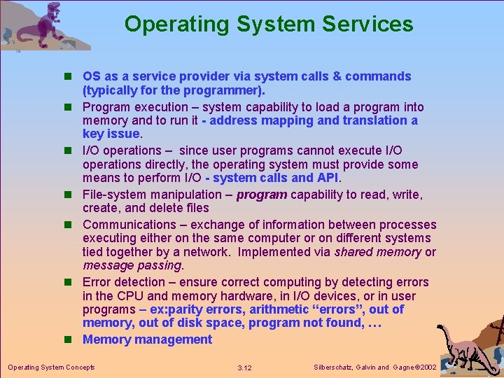Operating System Services n OS as a service provider via system calls & commands Operating System Services n OS as a service provider via system calls & commands