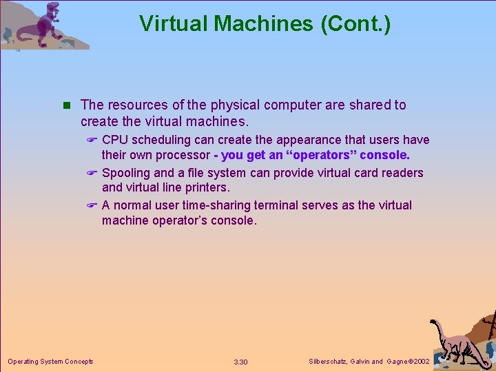 Virtual Machines (Cont. ) n The resources of the physical computer are shared to Virtual Machines (Cont. ) n The resources of the physical computer are shared to