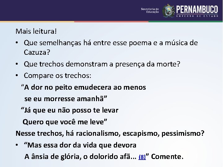Mais leitura! • Que semelhanças há entre esse poema e a música de Cazuza?