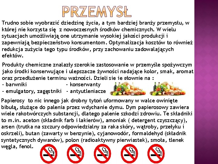 Trudno sobie wyobrazić dziedzinę życia, a tym bardziej branży przemysłu, w której nie korzysta Trudno sobie wyobrazić dziedzinę życia, a tym bardziej branży przemysłu, w której nie korzysta