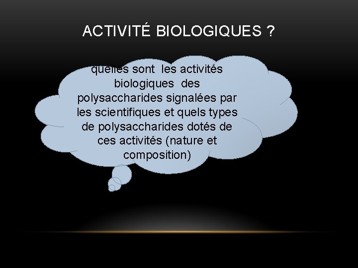 ACTIVITÉ BIOLOGIQUES ? quelles sont les activités biologiques des polysaccharides signalées par les scientifiques